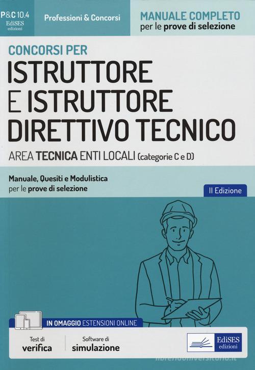 EDISES  -  ENTI LOCALI - ISTRUTTORE E ISTR. DIRETTIVO TECNICO. TEORIA, QUIZ E MODULISTICA