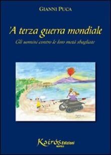 A TERZA GUERRA MONDIALI di Gianni Puca