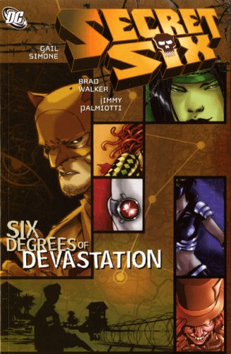 SECRET SIX. SIX DEGREES OF DEVASTATION - DC COMICS (2007)