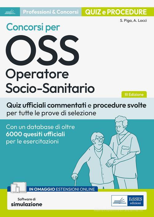 EDISES  -  OSS - TUTTE LE PROVE DI SELEZIONE. 6000 QUIZ COMMENTATI E PROCEDURE SVOLTE