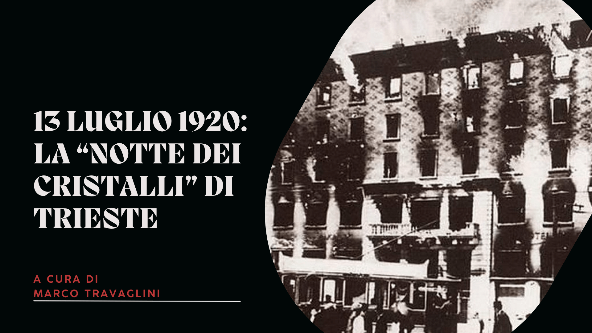 13 luglio 1920: la “notte dei cristalli” di Trieste