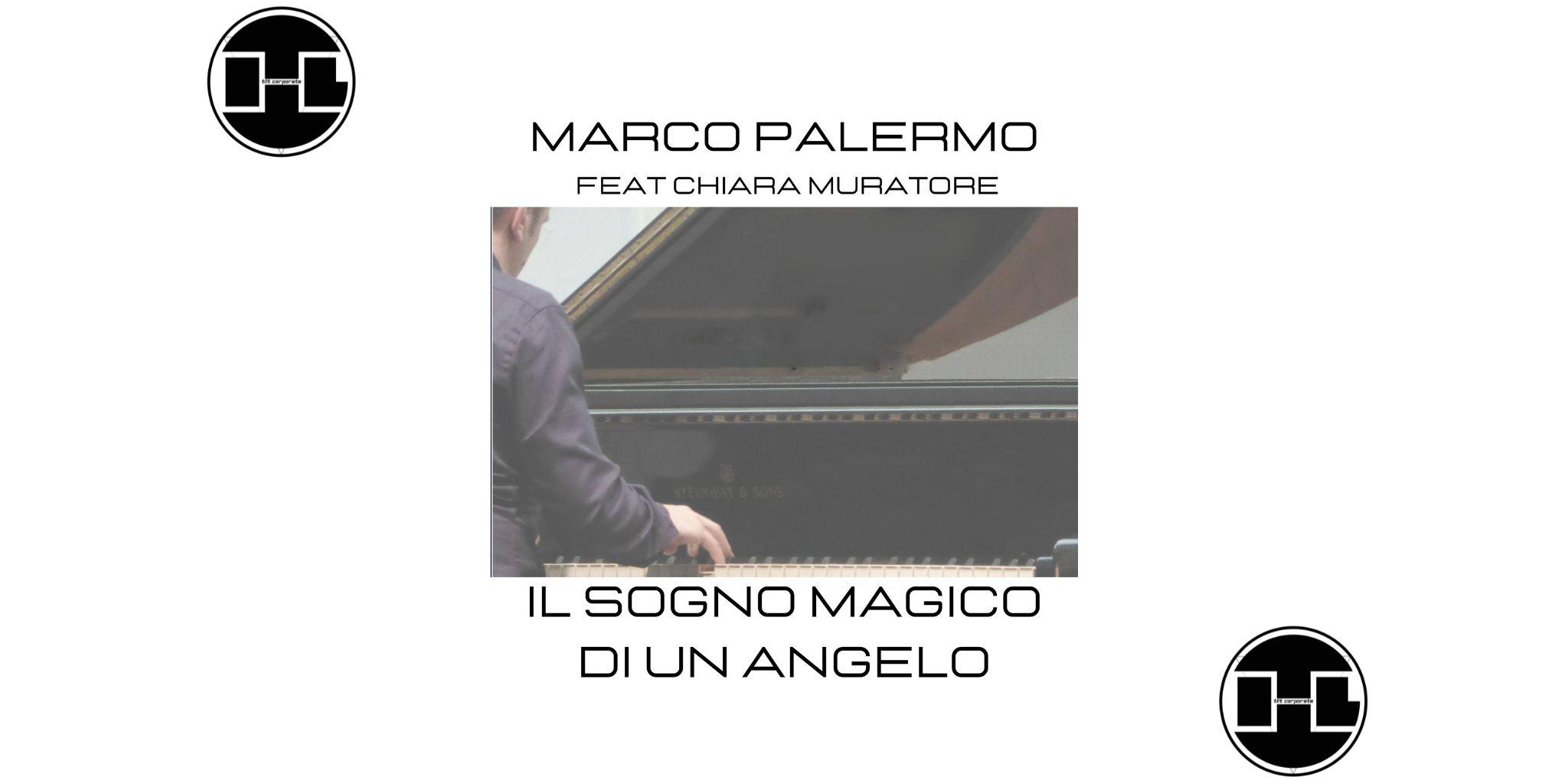 IL SOGNO MAGICO DI UN ANGELO è il nuovo singolo di Marco Palermo