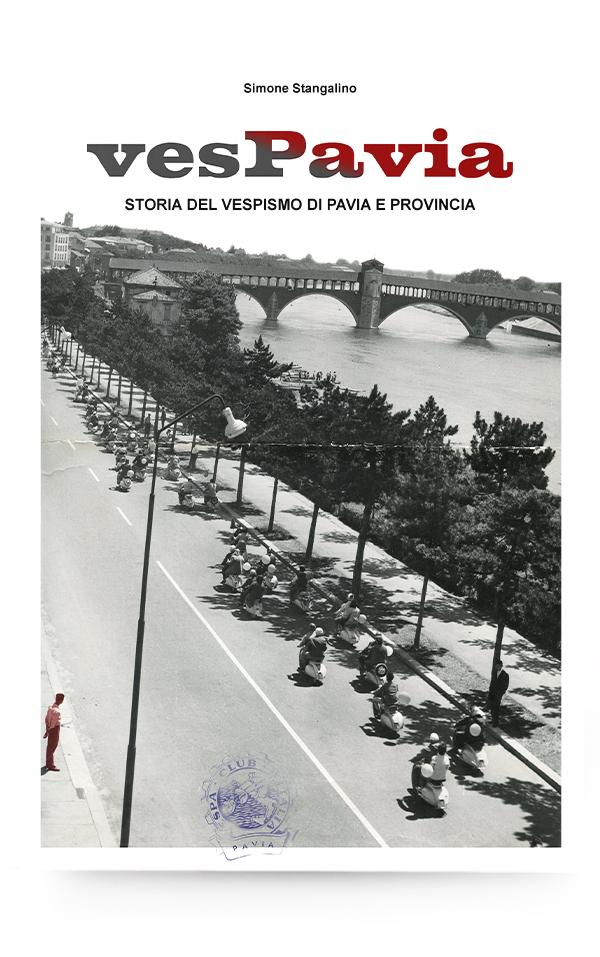 Vespavia - Storia del vespismo di Pavia e Provincia di Simone Stangalino