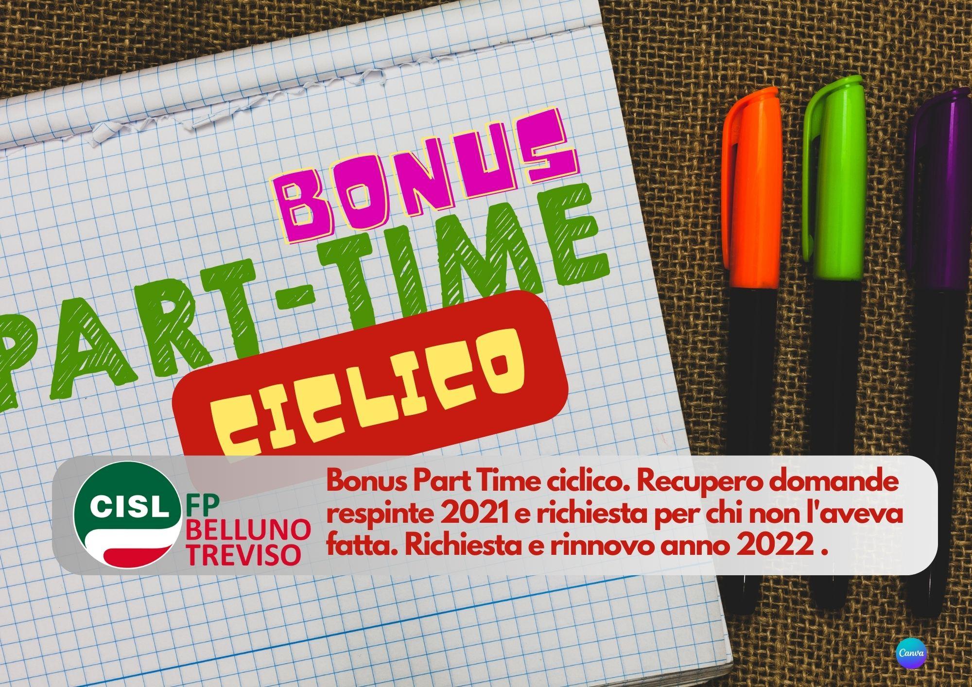 CISL FP Belluno Treviso. Bonus Part Time ciclico. Recupero domande respinte 2021 e rinnovo anno 2022