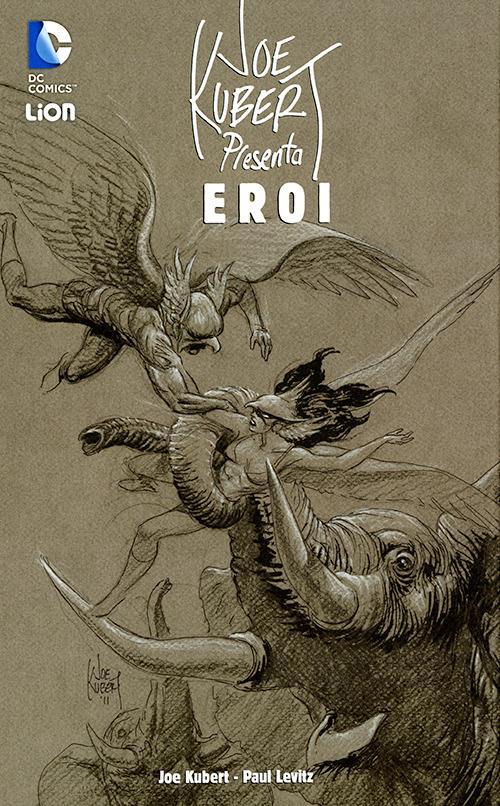 JOE KUBERT PRESENTA EROI VOL.1 - RW LION (2014)