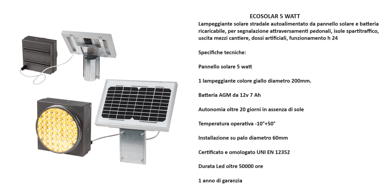 ECOSOLAR 5 WATT - 1 lampeggiante