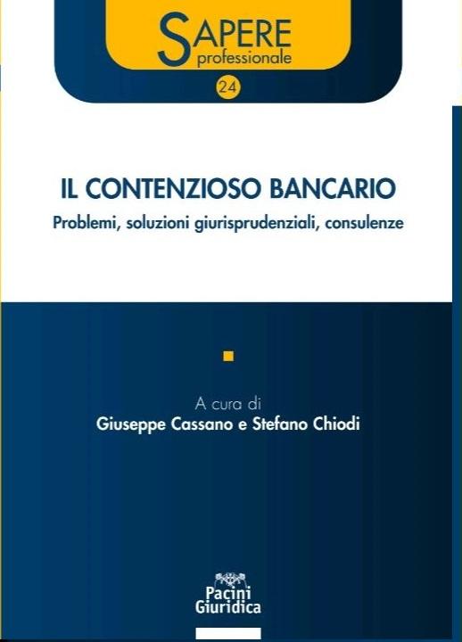 VOLUME: IL CONTENZIOSO BANCARIO Stefano Chiodi