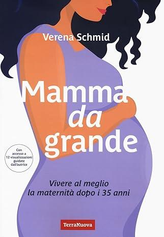 mamma da grande, libro, maternità, gravidanza, consigli di lettura, libro per mamme