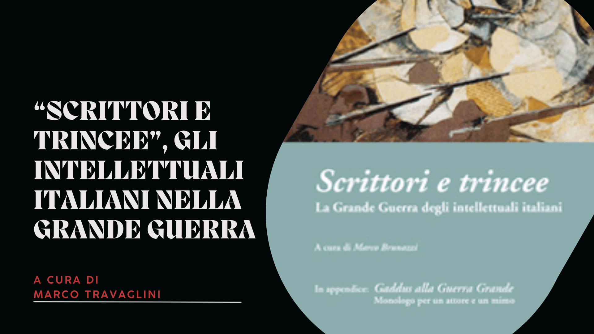 “Scrittori e trincee”, gli intellettuali italiani nella Grande guerra
