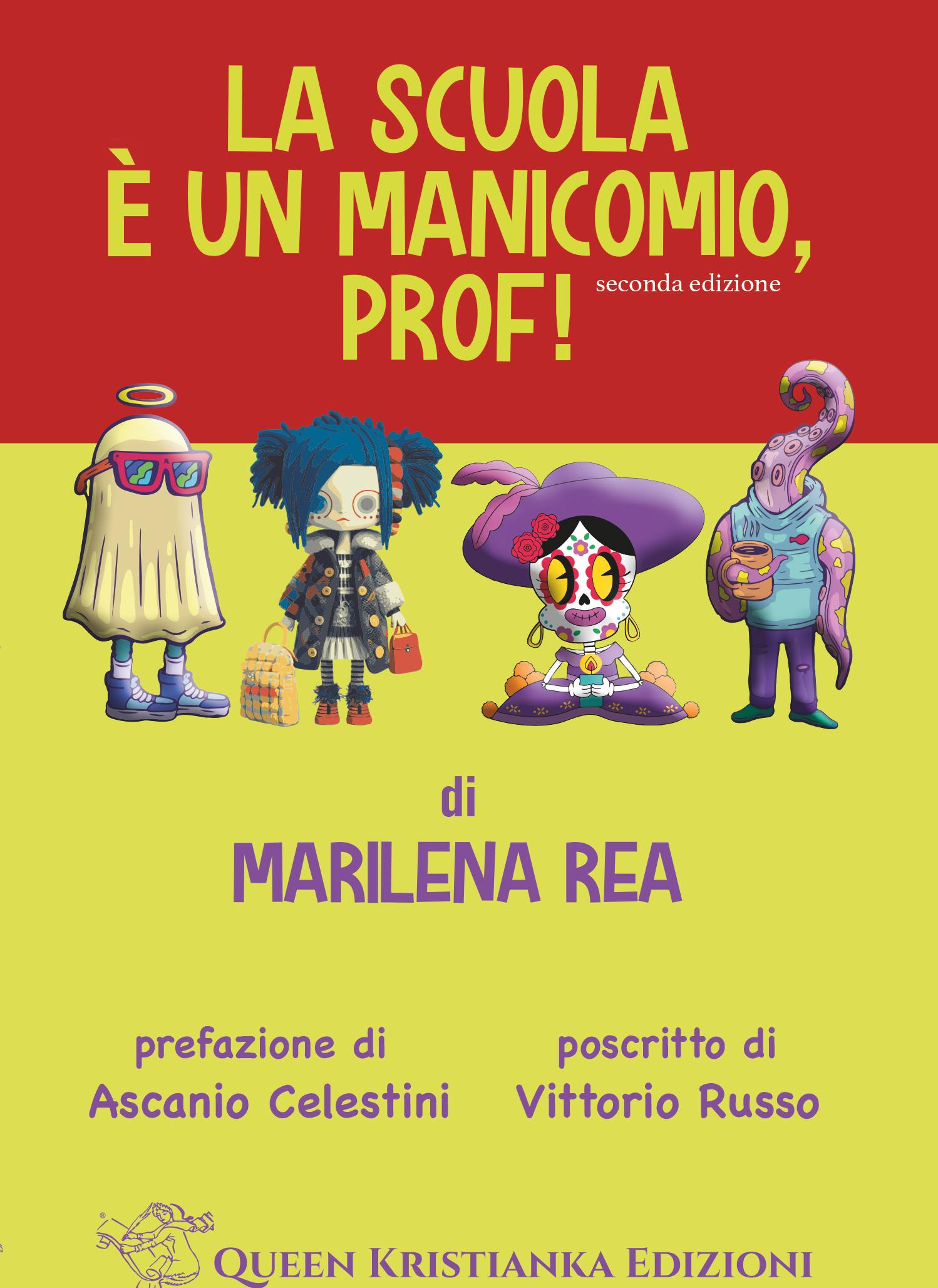La scuola è un manicomio, prof! di Marilena Rea (II edizione)