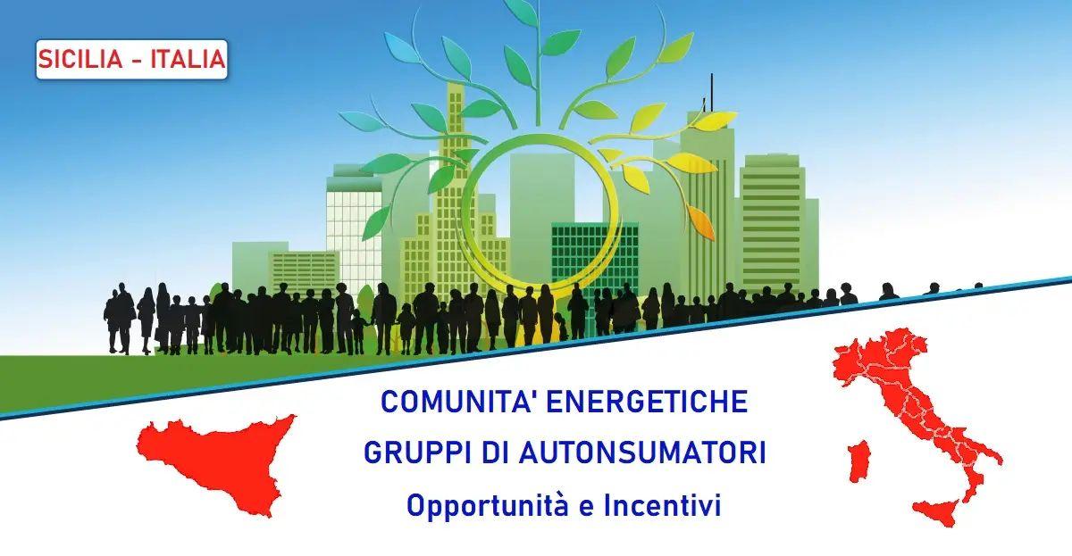 Comunità energetiche CER e Gruppi autoconsumatori di energia rinnovabile - Sicilia