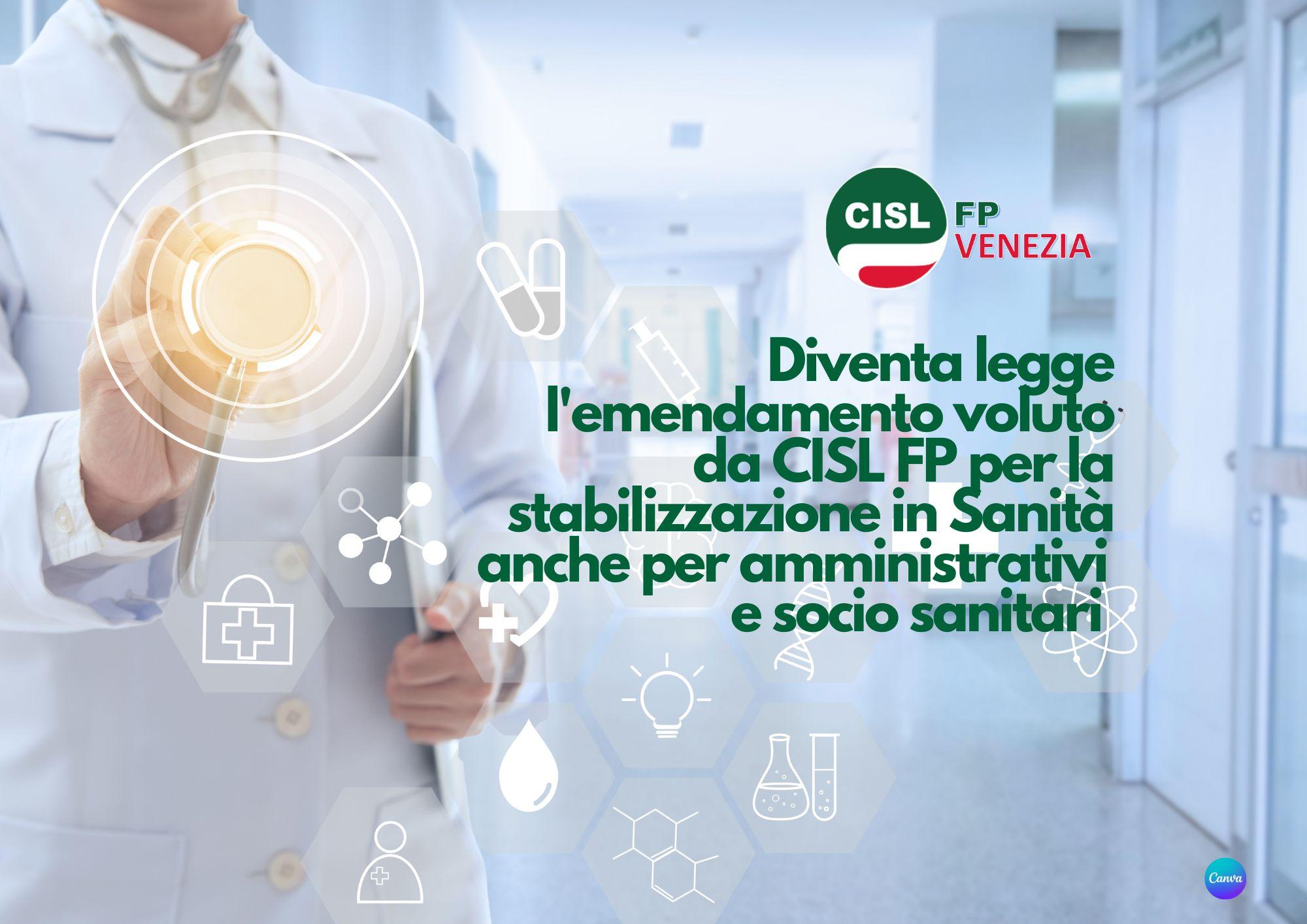 CISL FP Venezia. Sanità Pubblica. Stabilizzazione anche per amministrativi e socio sanitari. Passa in decreto la nostra proposta