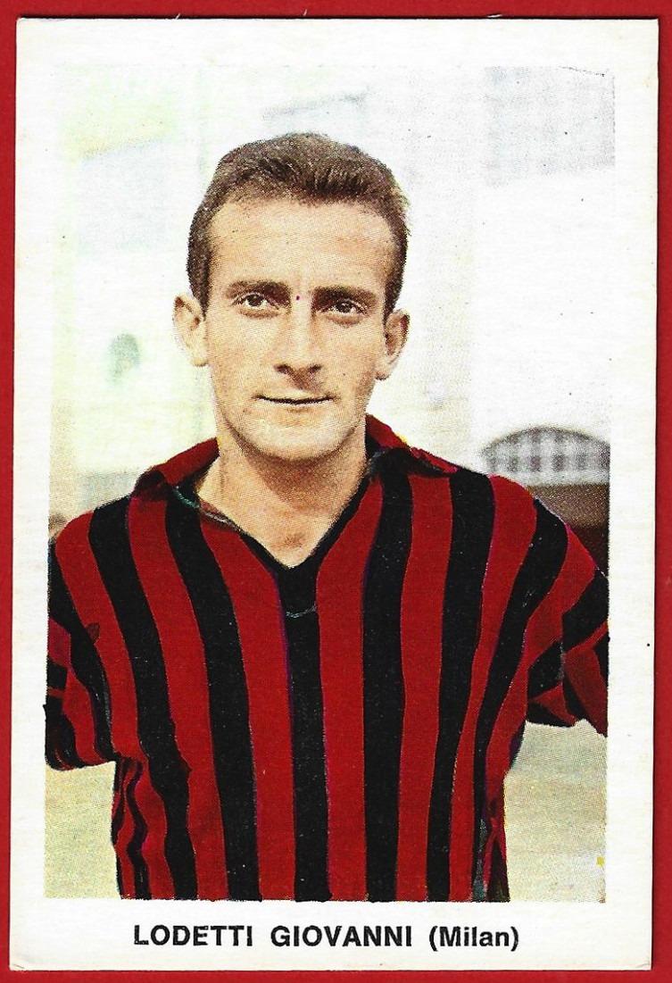 076> GIOVANNI LODETTI - MILAN = Figurina Calciatori STEF - Campionato 1964-65