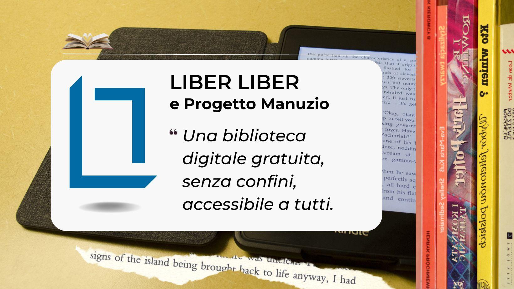 Liber Liber una biblioteca digitale gratuita, senza confini, accessibile a tutti.