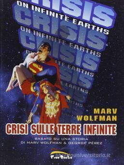 CRISI SULLE TERRE INFINITE. ROMANZO - FREE BOOKS (2006)