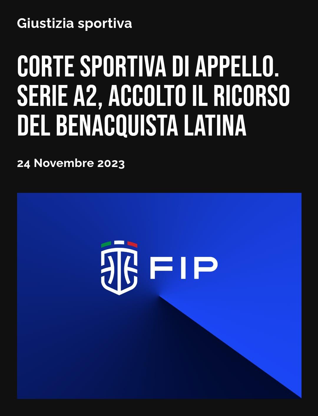 CORTE SPORTIVA DI APPELLO NAZIONALE FIP. RICORSO ACCOLTO PER LA BENACQUISTA LATINA. CONFERMATA LA VITTORIA SUL CAMPO.